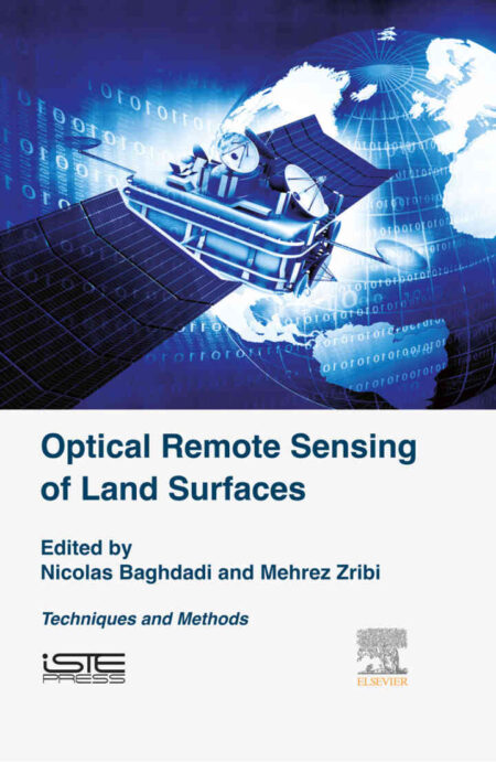 Optical Remote Sensing of Land Surface: Techniques and Methods eBook