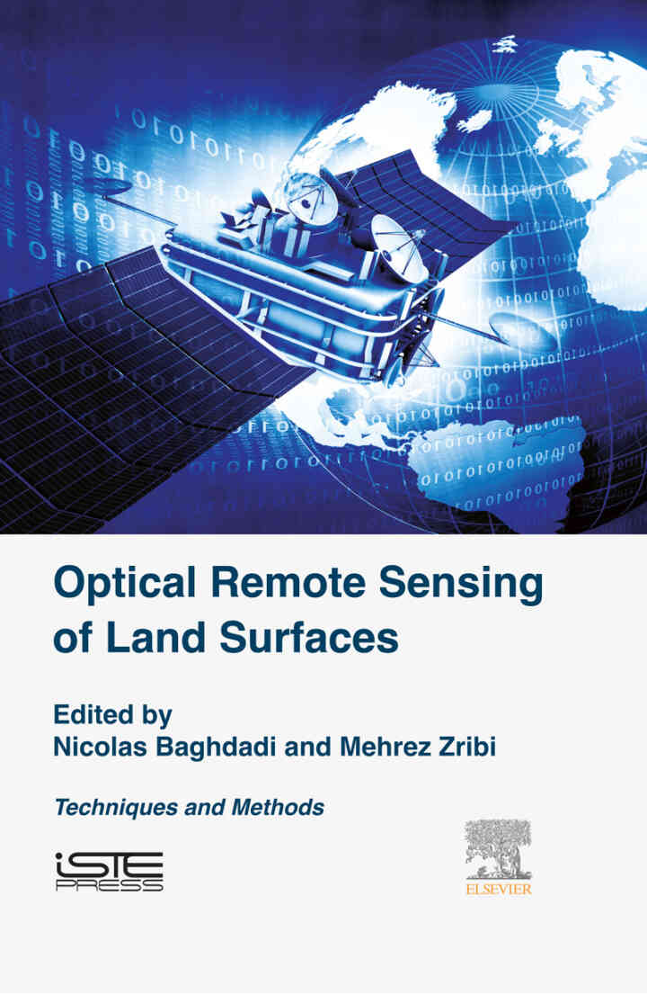 Optical Remote Sensing of Land Surface: Techniques and Methods eBook