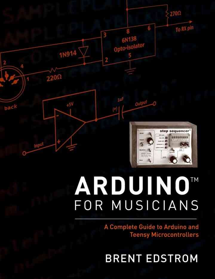 Arduino for Musicians: A Complete Guide to Arduino and Teensy Microcontrollers eBook