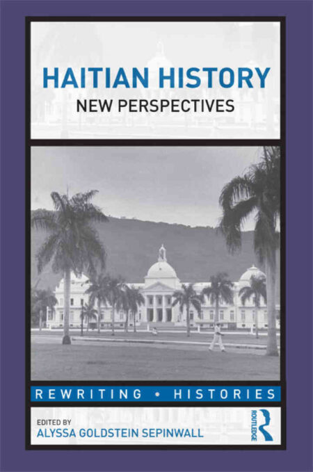 Haitian History: New Perspectives, 1st Edition eBook