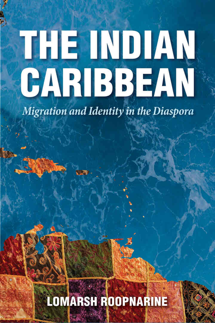 The Indian Caribbean: Migration and Identity in the Diaspora eBook