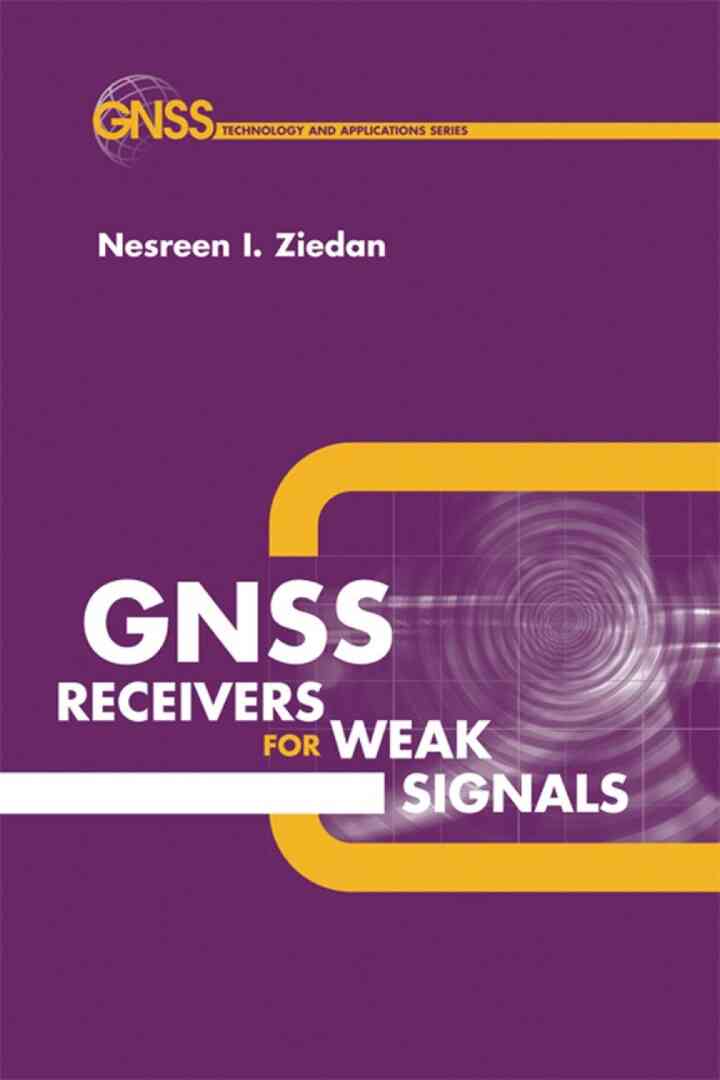 GNSS Receivers for Weak Signals eBook